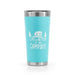 Life is Better at The Campsite Stainless Steel 20 oz. Tumbler Blue - Young Farts RV Parts